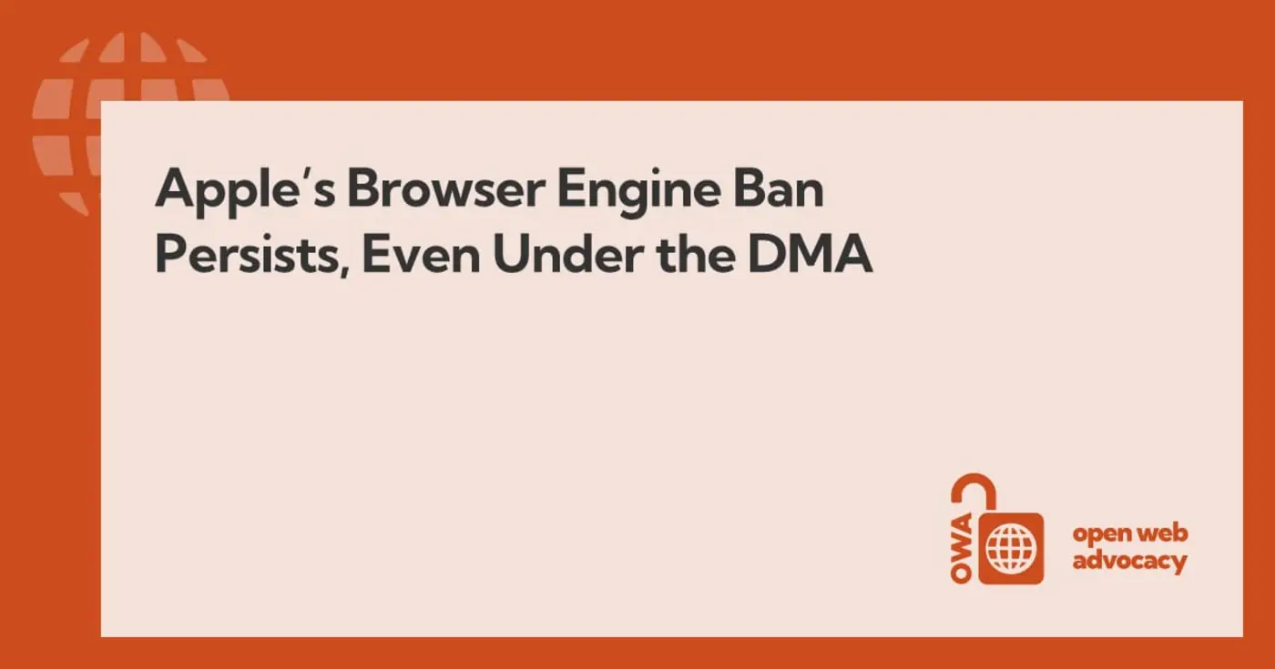 apples browser engine ban persists even under the dma