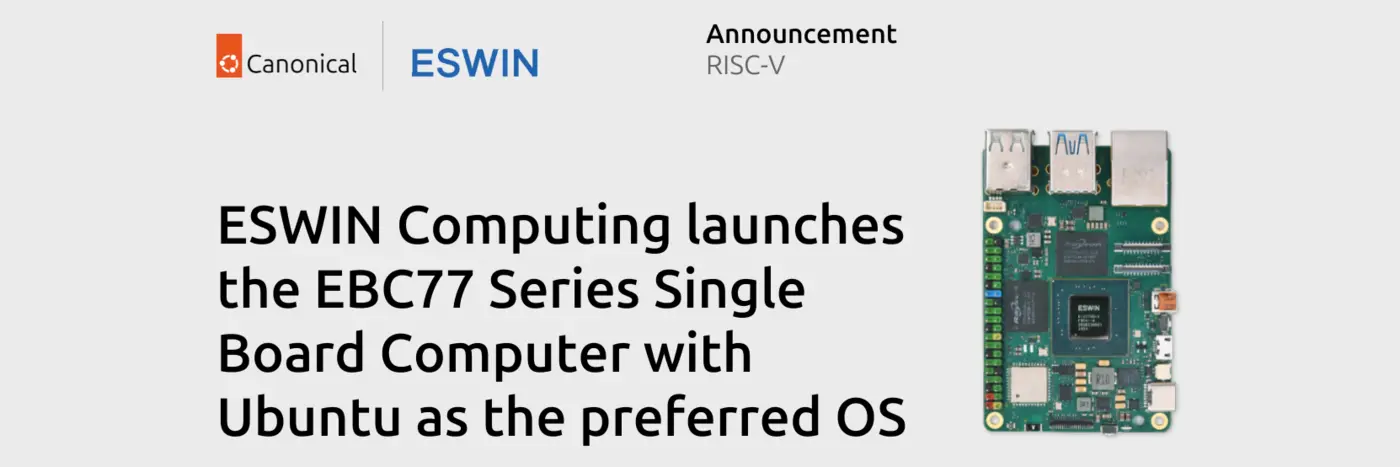 eswin computing ebc77 riscv sbc to support ubuntu linux