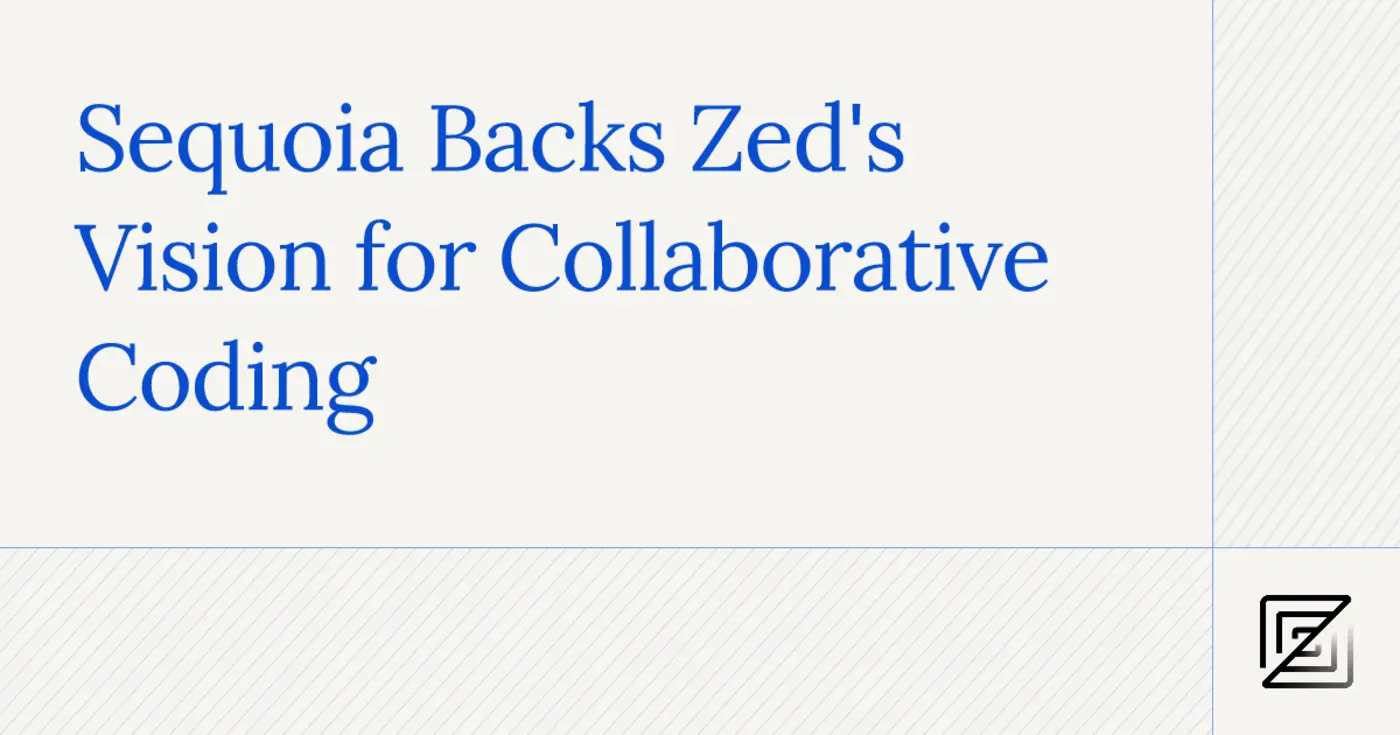 sequoia backs zedx27s vision for collaborative coding