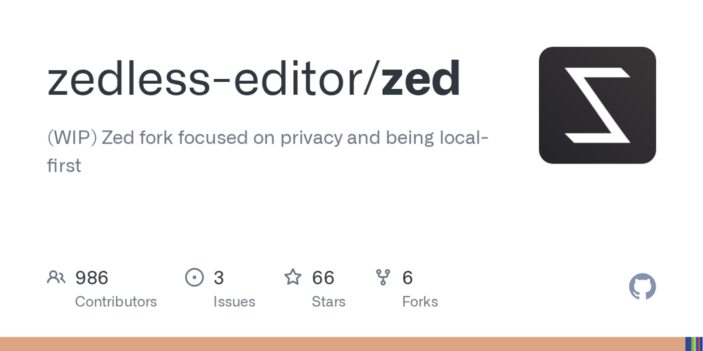 zedless zed fork focused on privacy and being localfirst