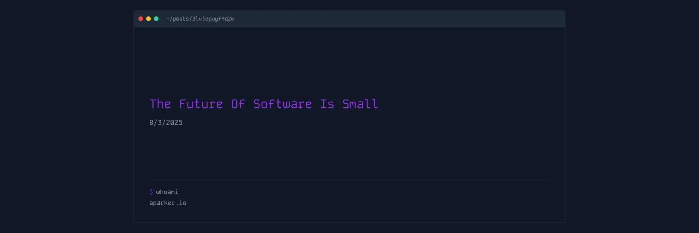 the future of software is small