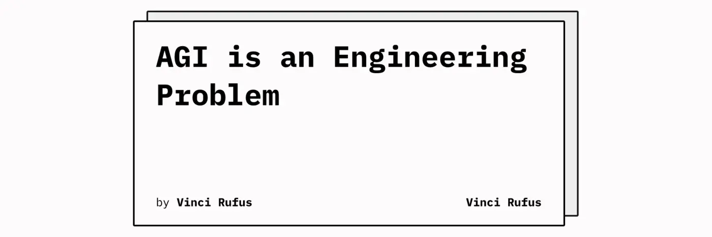 agi is an engineering problem