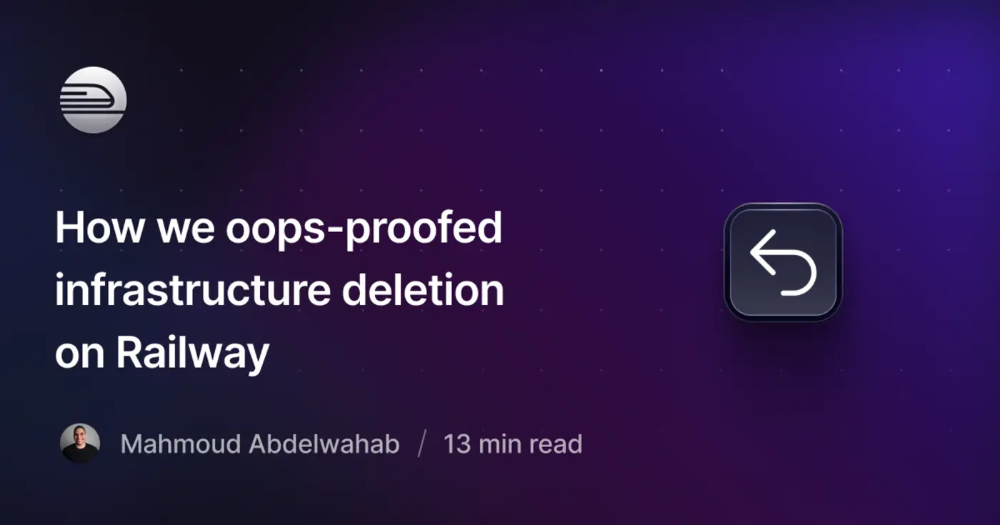 we oopsproofed infrastructure deletion on railway