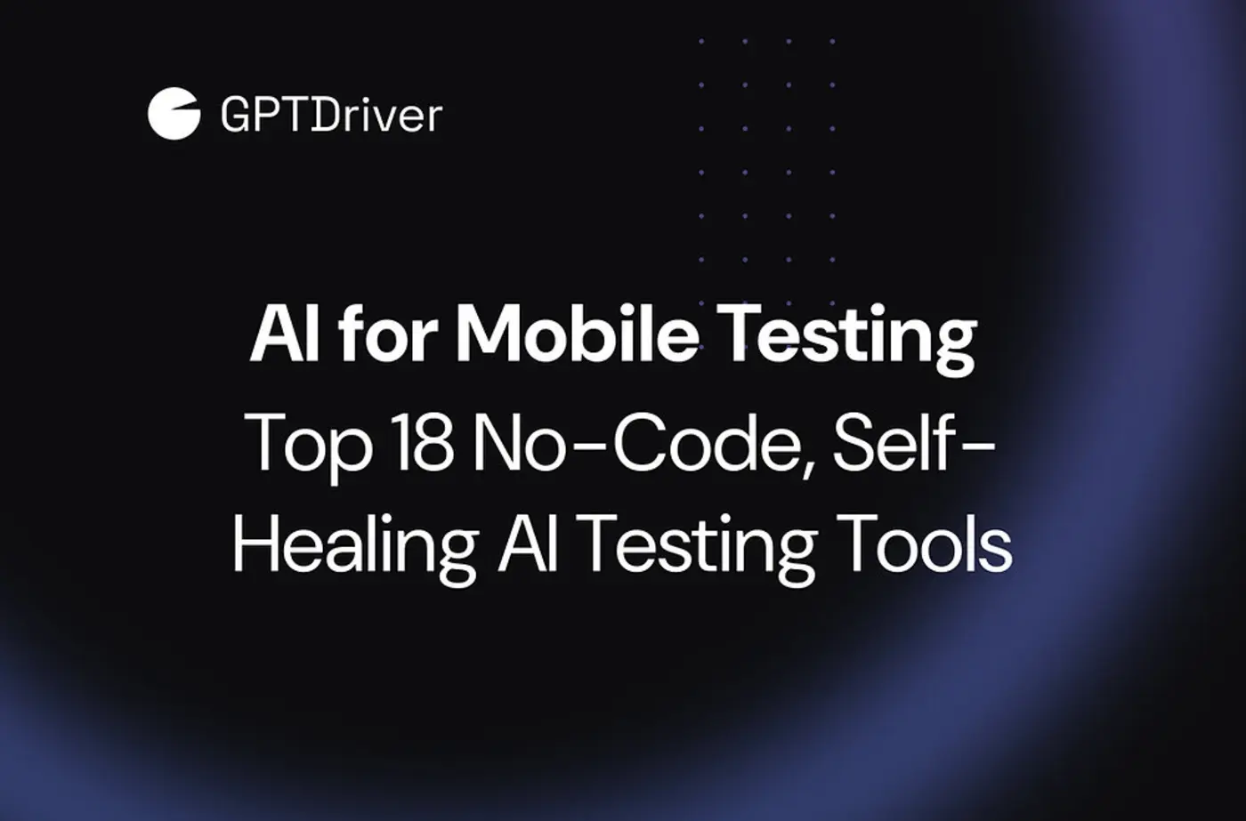 ai for mobile testing top nocode selfhealing ai testing tools