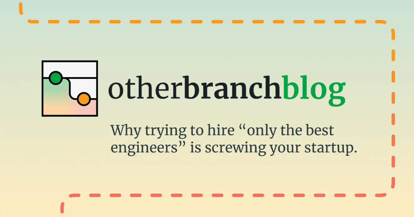 you donx27t want to hire quotthe best engineersquot
