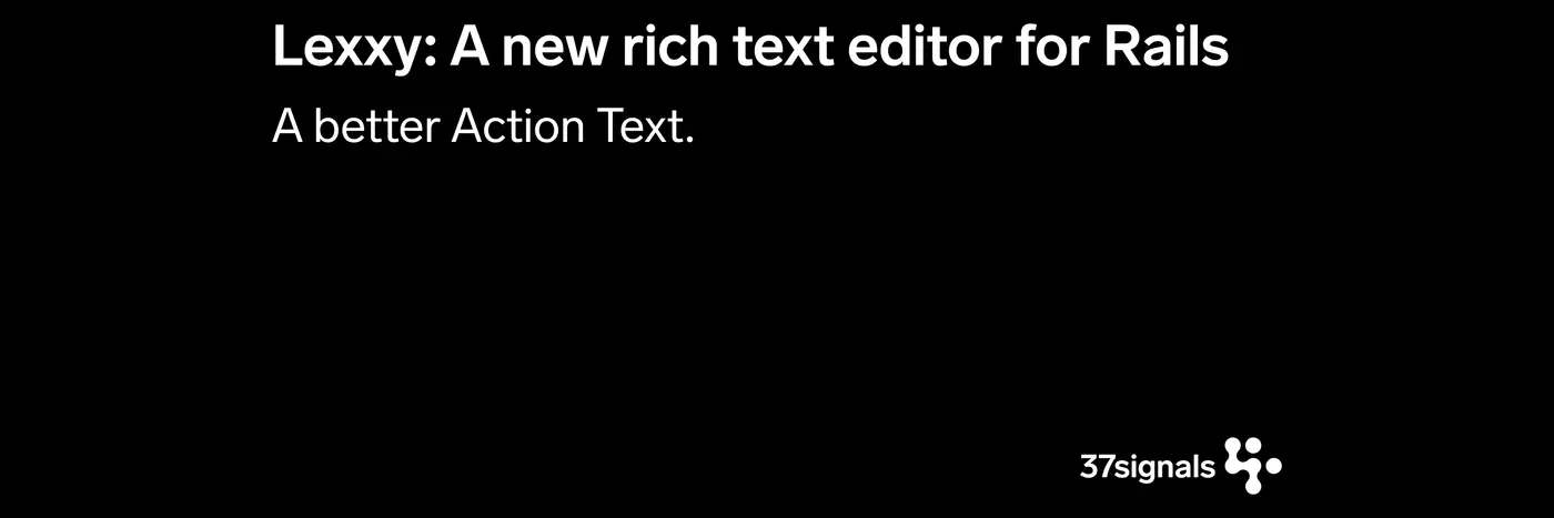 37signals dev lexxy a new rich text editor for rails