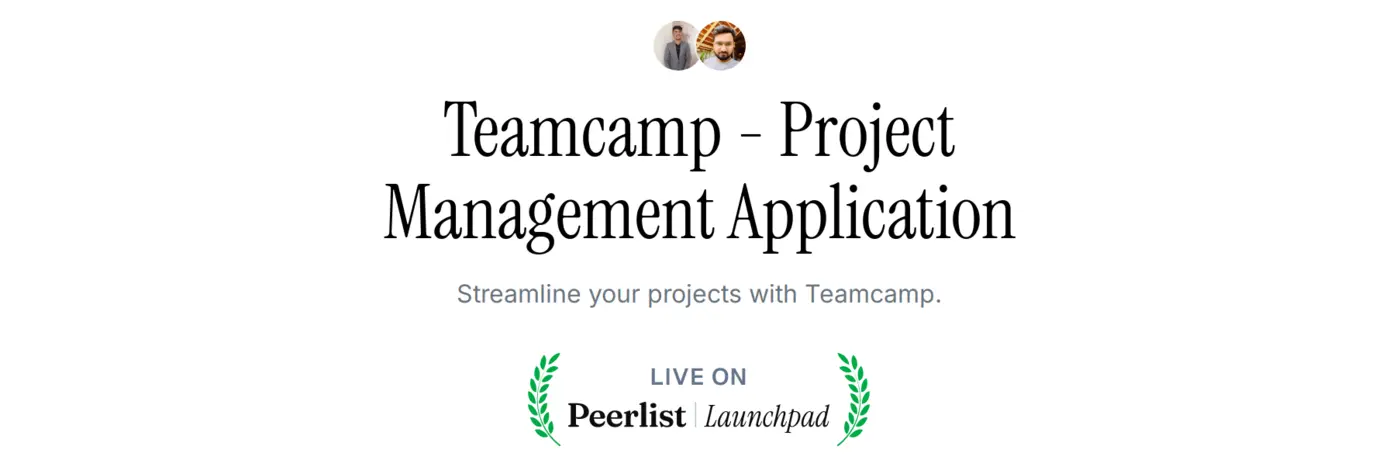 show hn just launched teamcamp project management apllication on peerlist