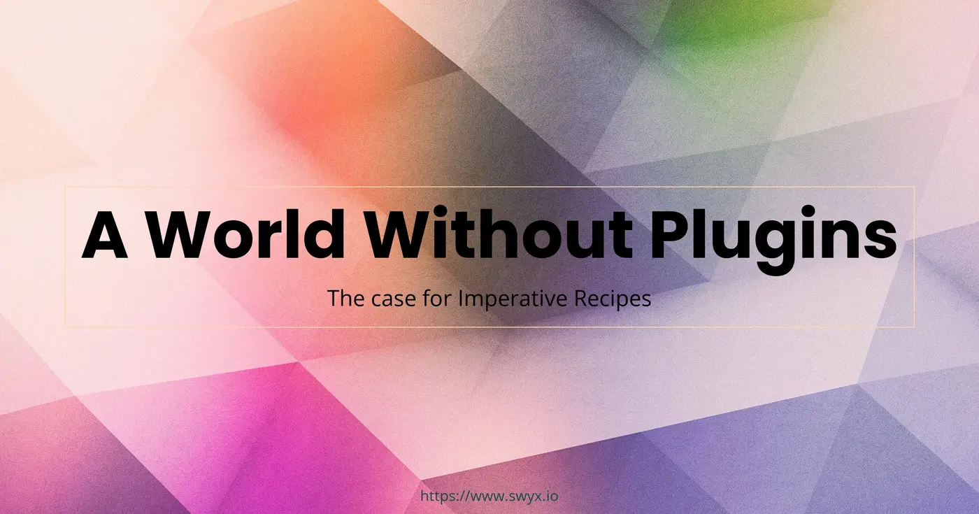 a world without plugins