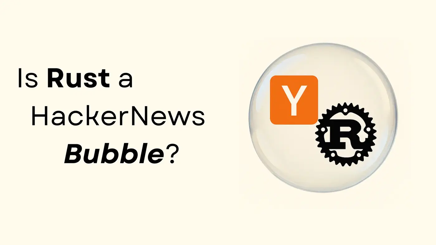 is rust a hacker news bubble