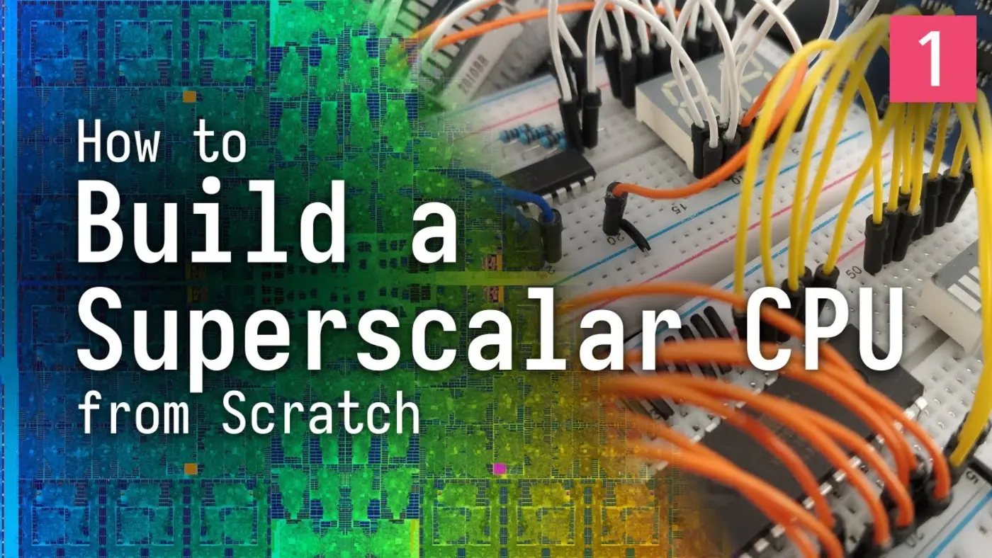 build a superscalar 8bit cpu youtube playlist video