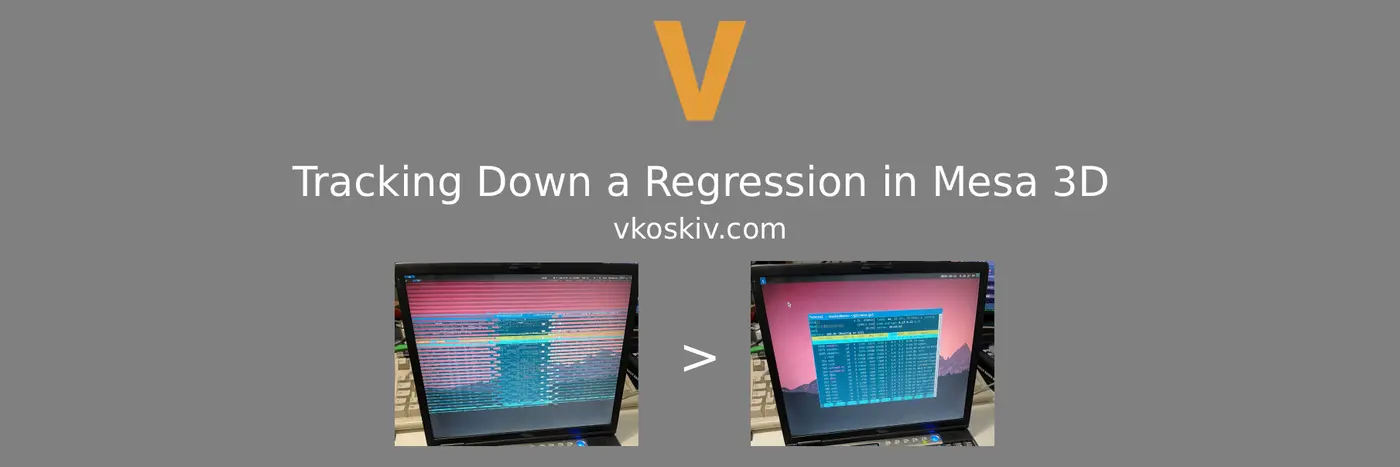 tracking down a regression in mesa 3d