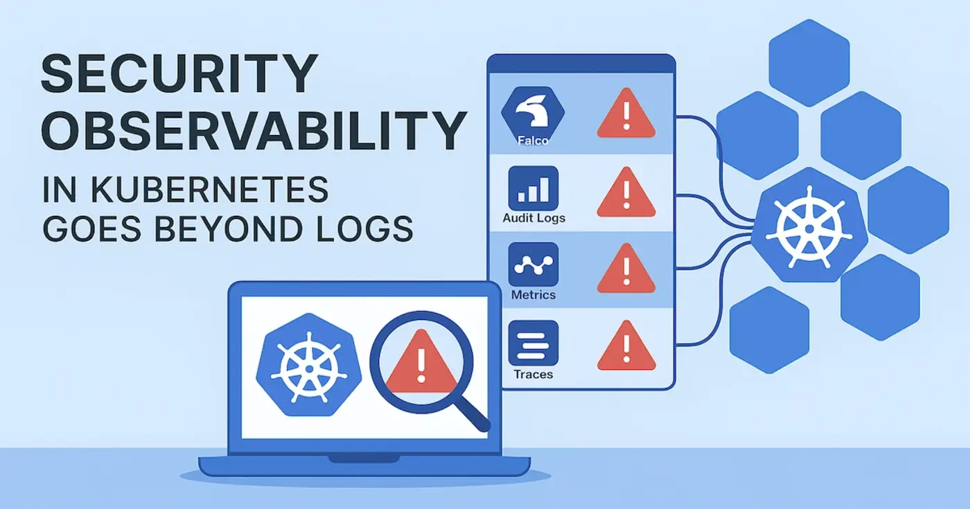 security observability in kubernetes goes beyond logs