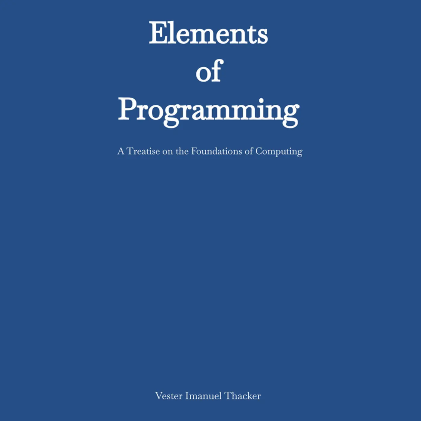 elements of programming a treatise on the foundations of computing