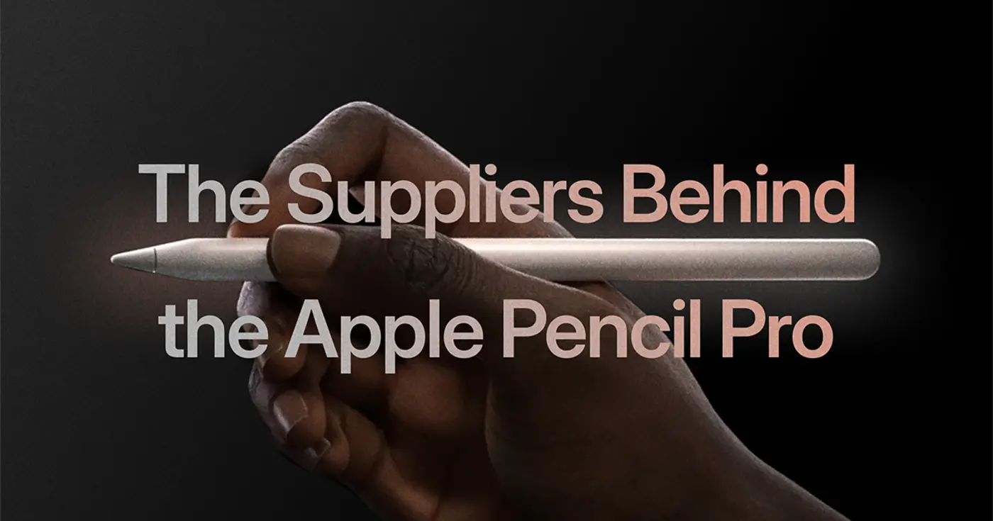 the suppliers behind the apple pencil pro