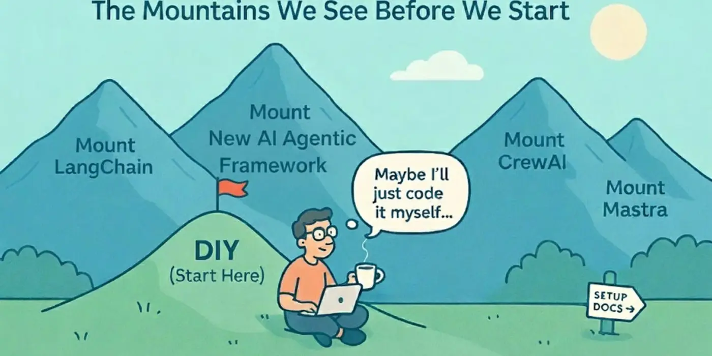 you donx27t need an agentic framework to start building agents