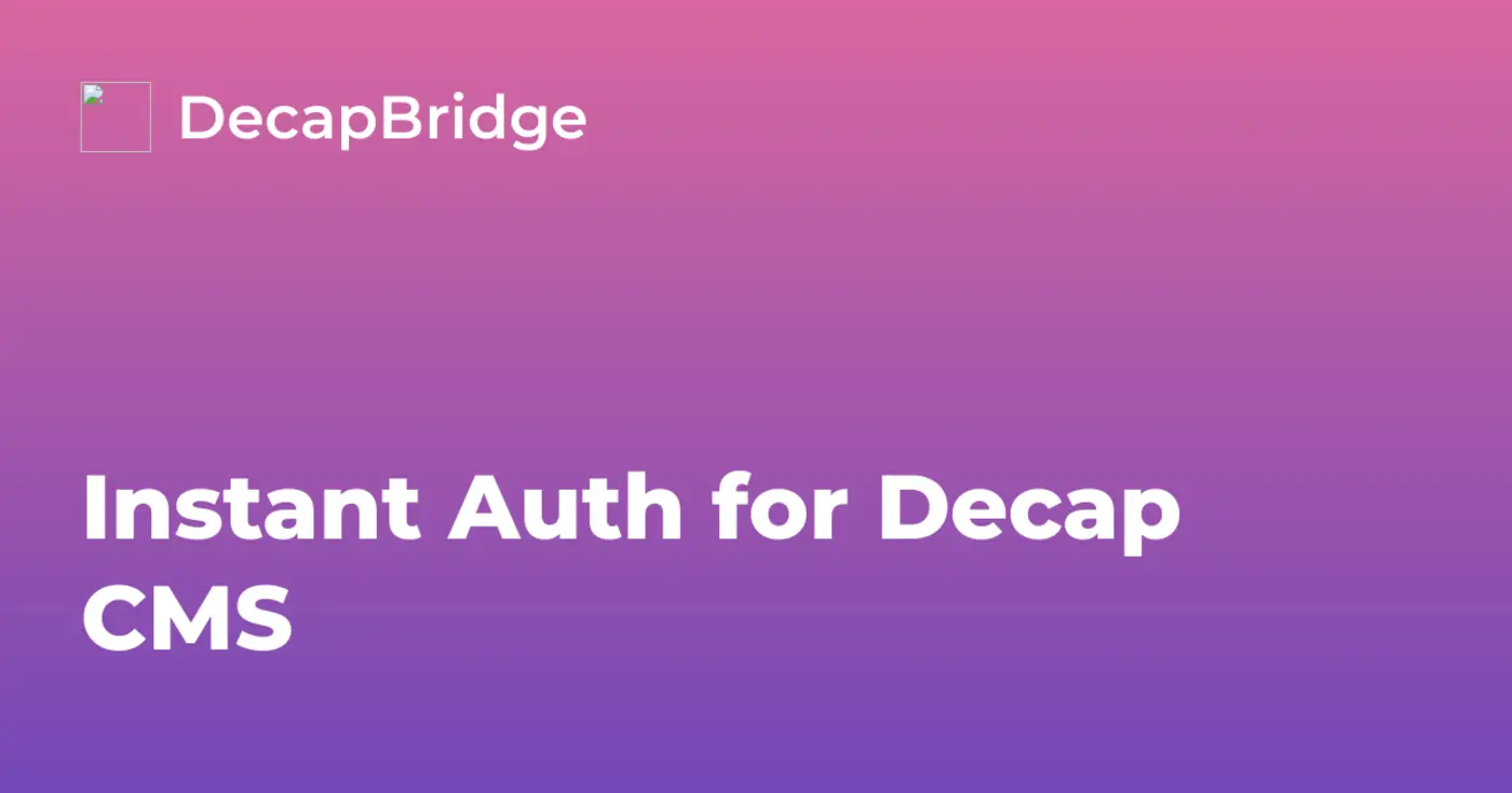show hn decapbridge auth solution for decap cms