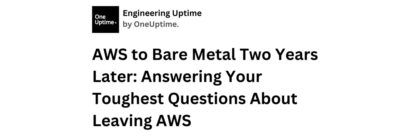 aws to bare metal two years later answering your questions about leaving aws