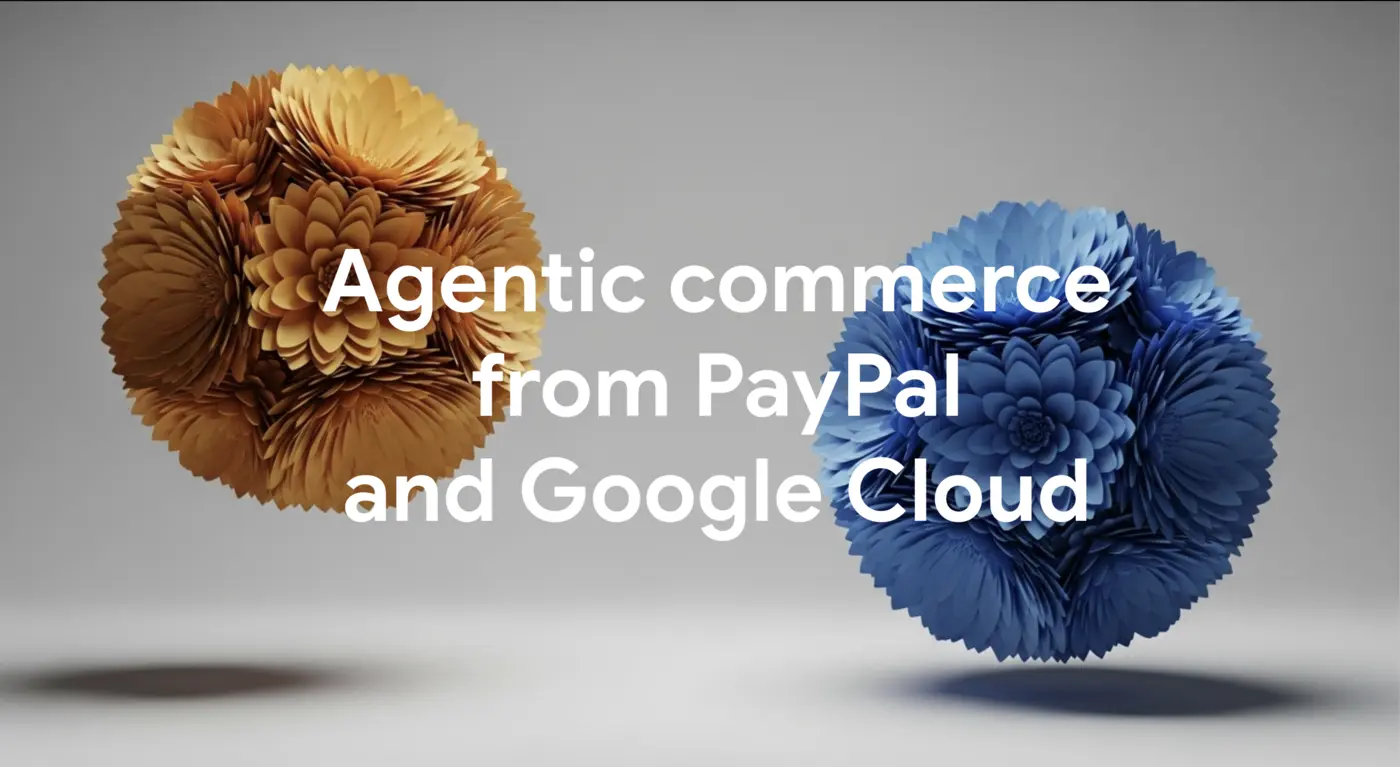 an agentic commerce solution for merchants from paypal and google cloud