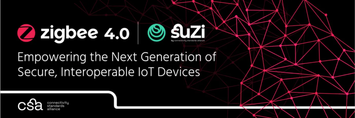 the connectivity standards alliance announces zigbee 40 and suzi