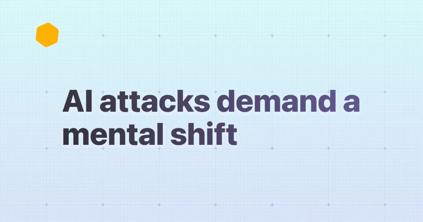 ai attacks demand a mental shift