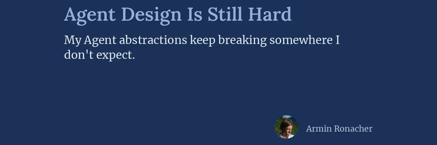 agent design is still hard