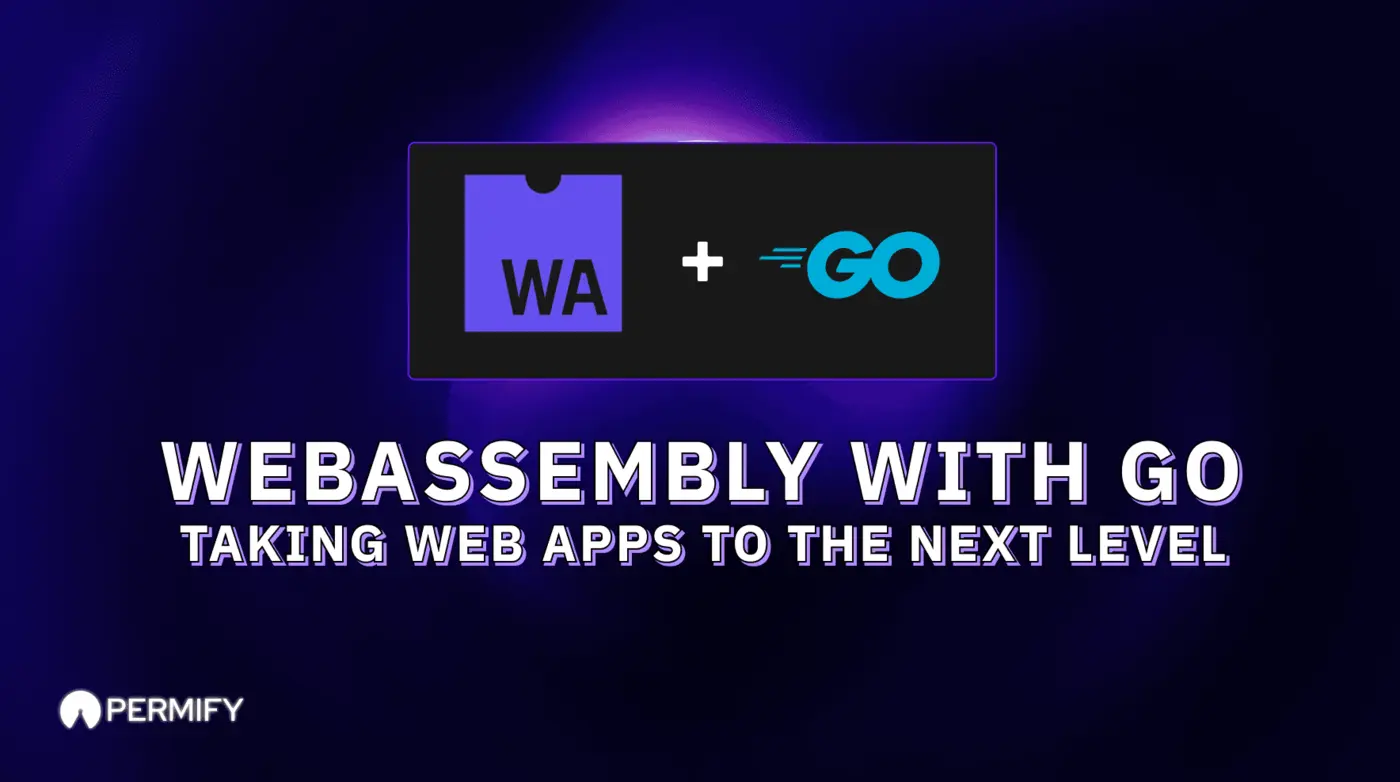 webassembly with go taking web apps to the next level 2023