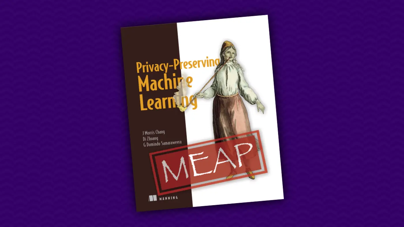 privacy preserving machine learning 2023