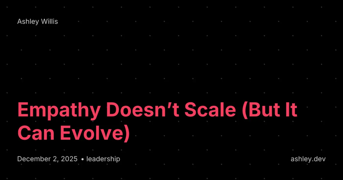 empathy doesnx27t scale but it can evolve