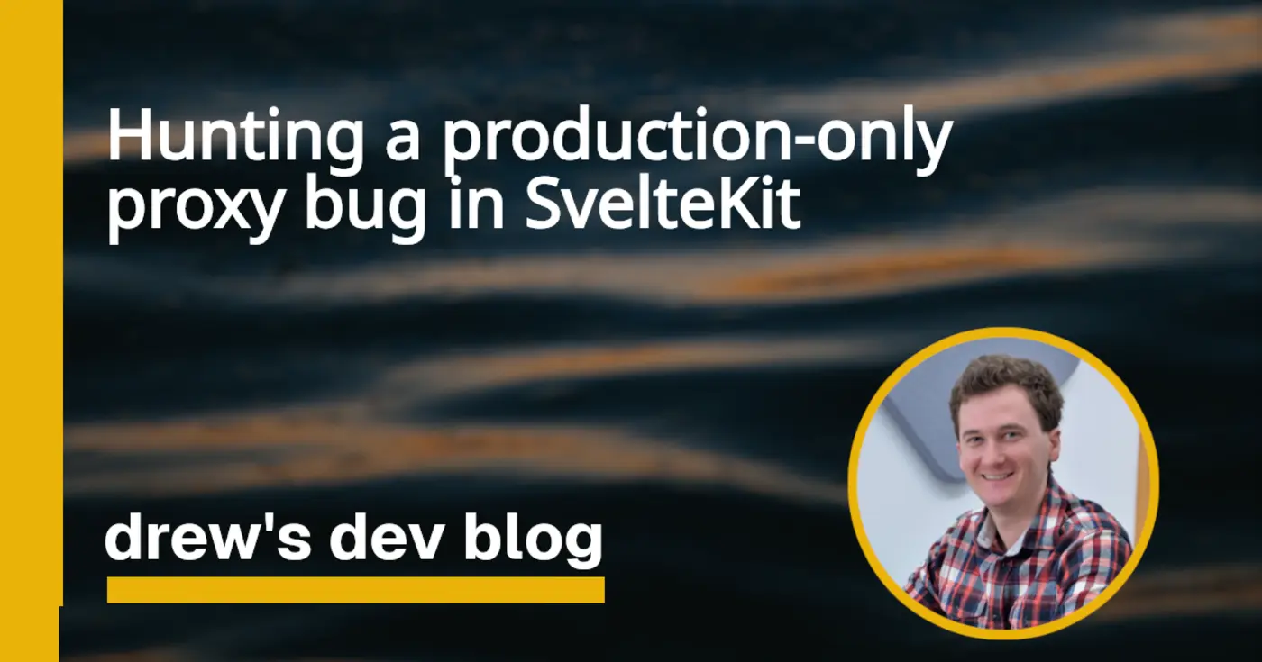hunting a productiononly proxy bug in sveltekit