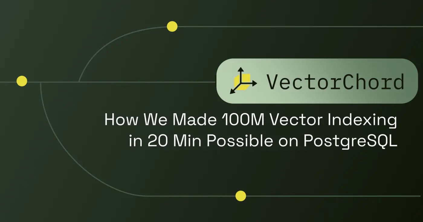 indexing 100m vectors in 20 minutes on postgresql with 12gb ram