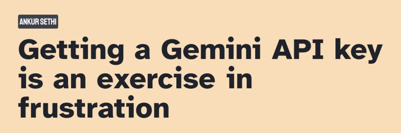 getting a gemini api key is an exercise in frustration