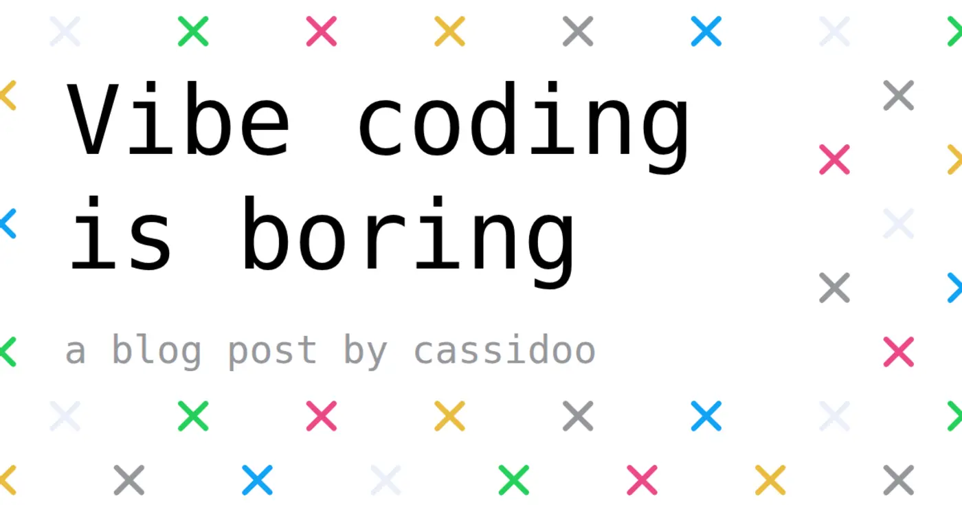 vibe coding is boring