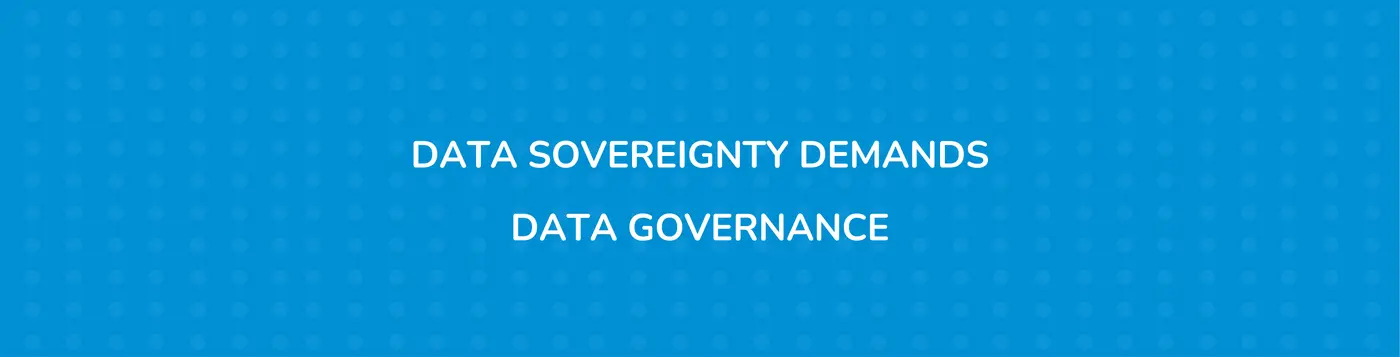 why european data sovereignty demands data governance