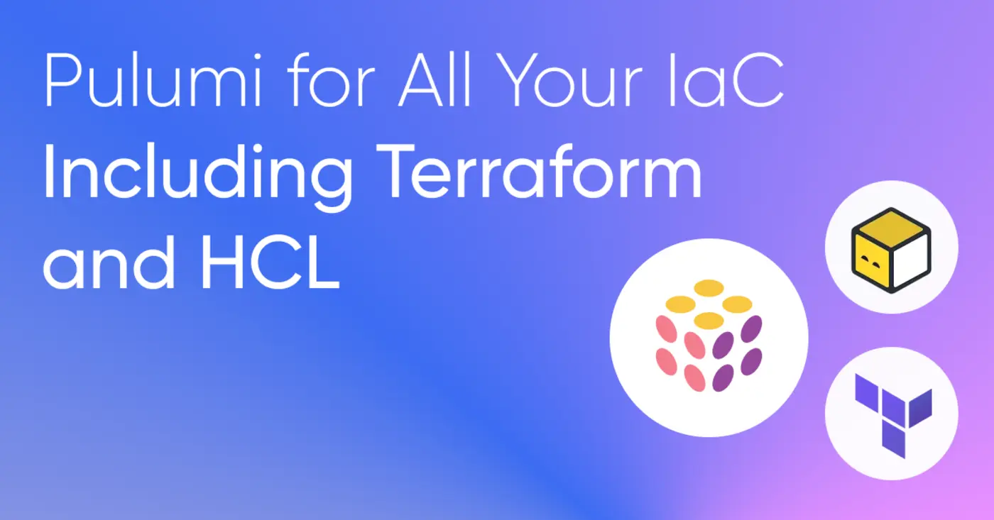 pulumi for all your iac including terraform and hcl