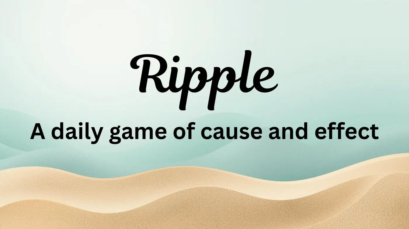 ripple a puzzle game about 2nd and 3rd order effects