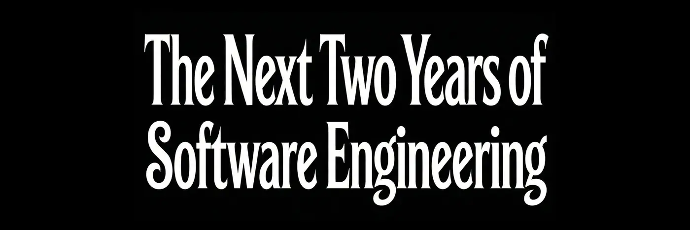 the next two years of software engineering