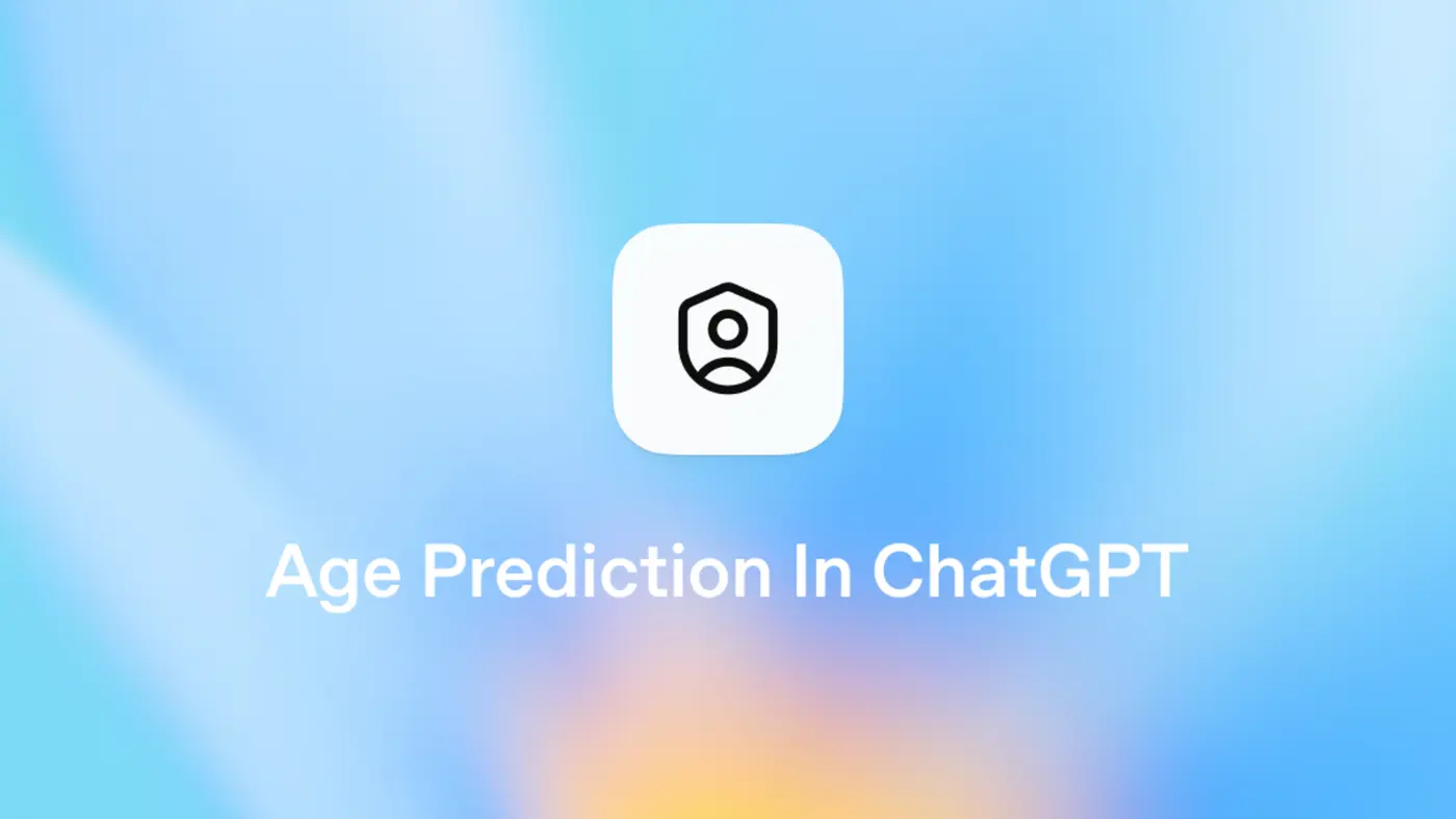 openai is rolling out age prediction