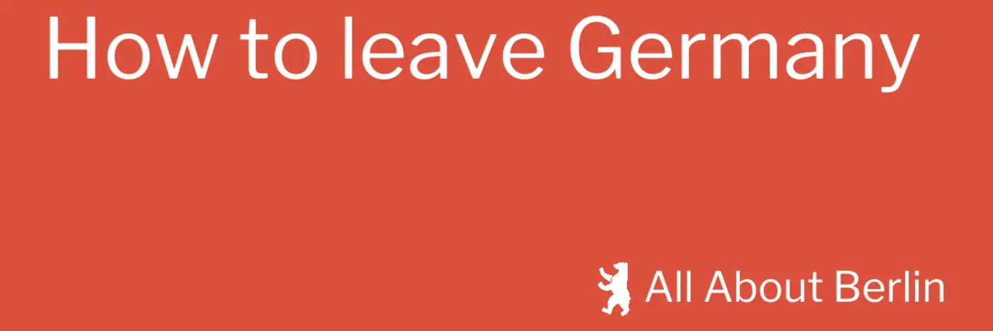 how to leave germany