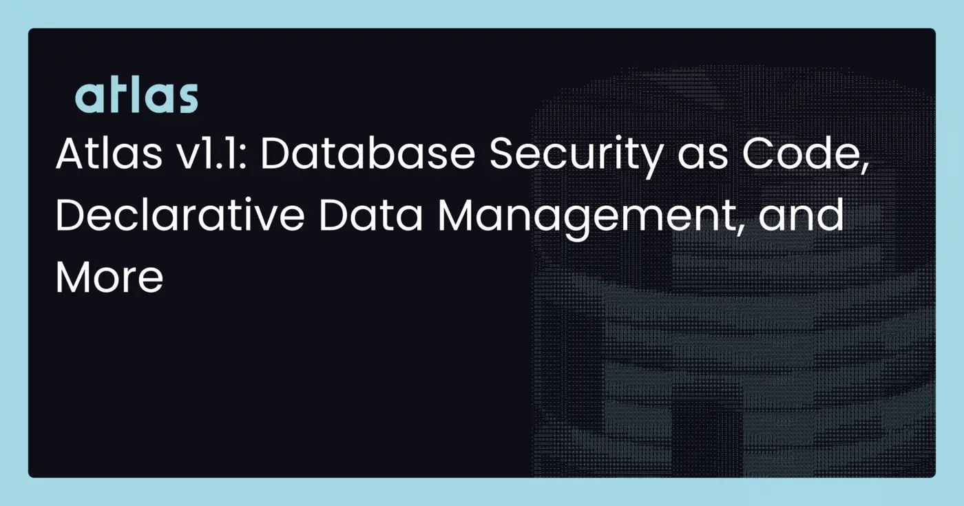 atlas v11 database security as code and declarative data management