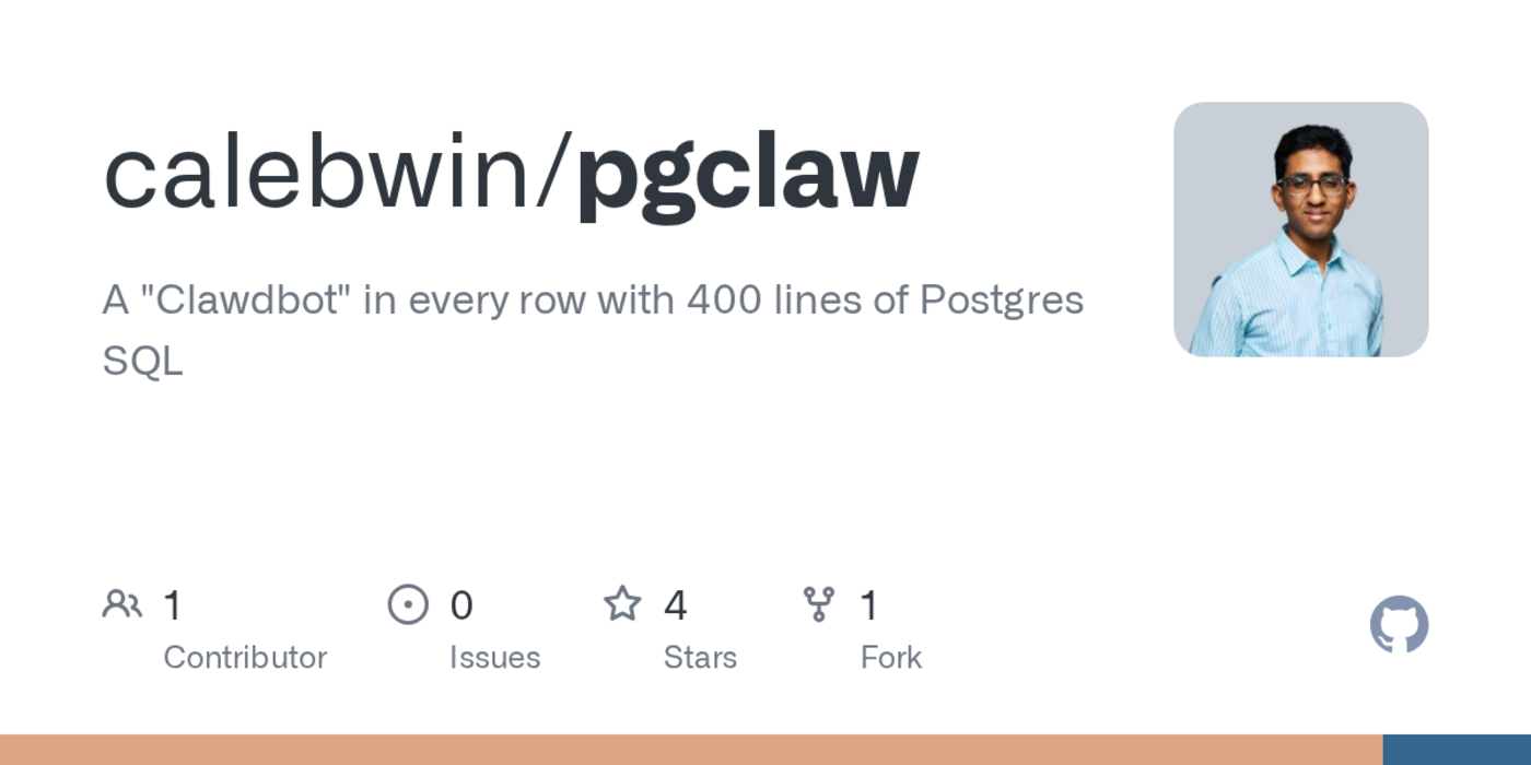 show hn pgclaw a quotclawdbotquot in every row with 400 lines of postgres sql