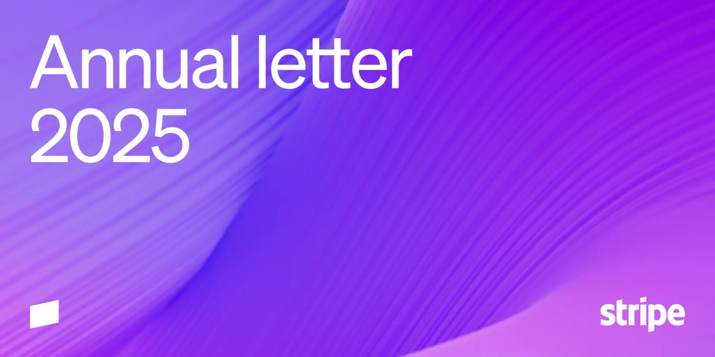 stripe valued at 159b 2025 annual letter