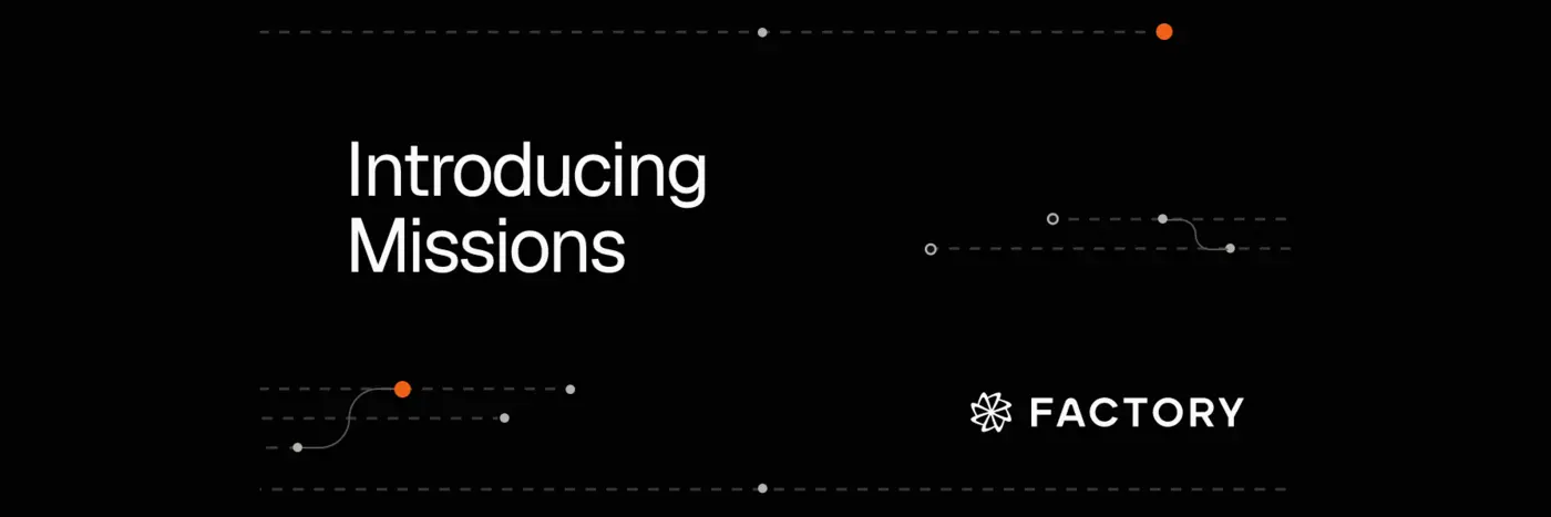 factory introduces quotmissionsquot multiday autonomous software development