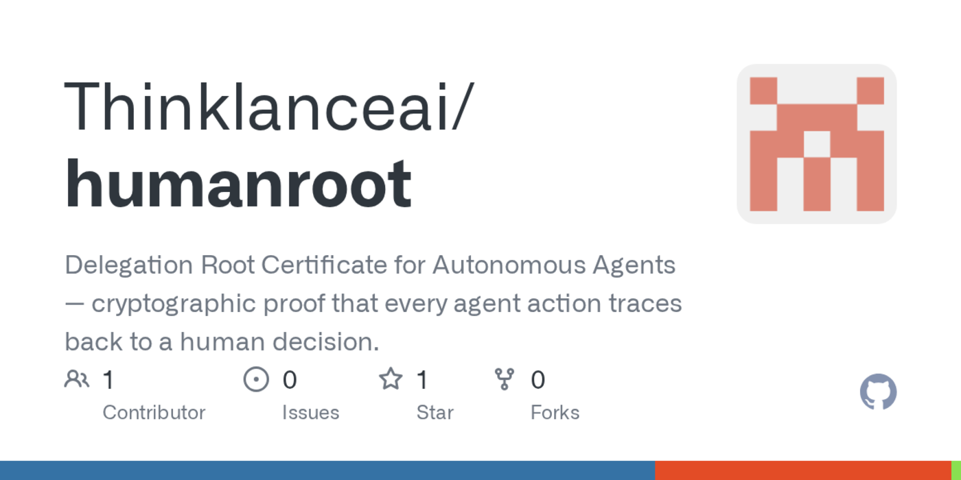 show hn humanroot signed proof of human authorization for ai agents
