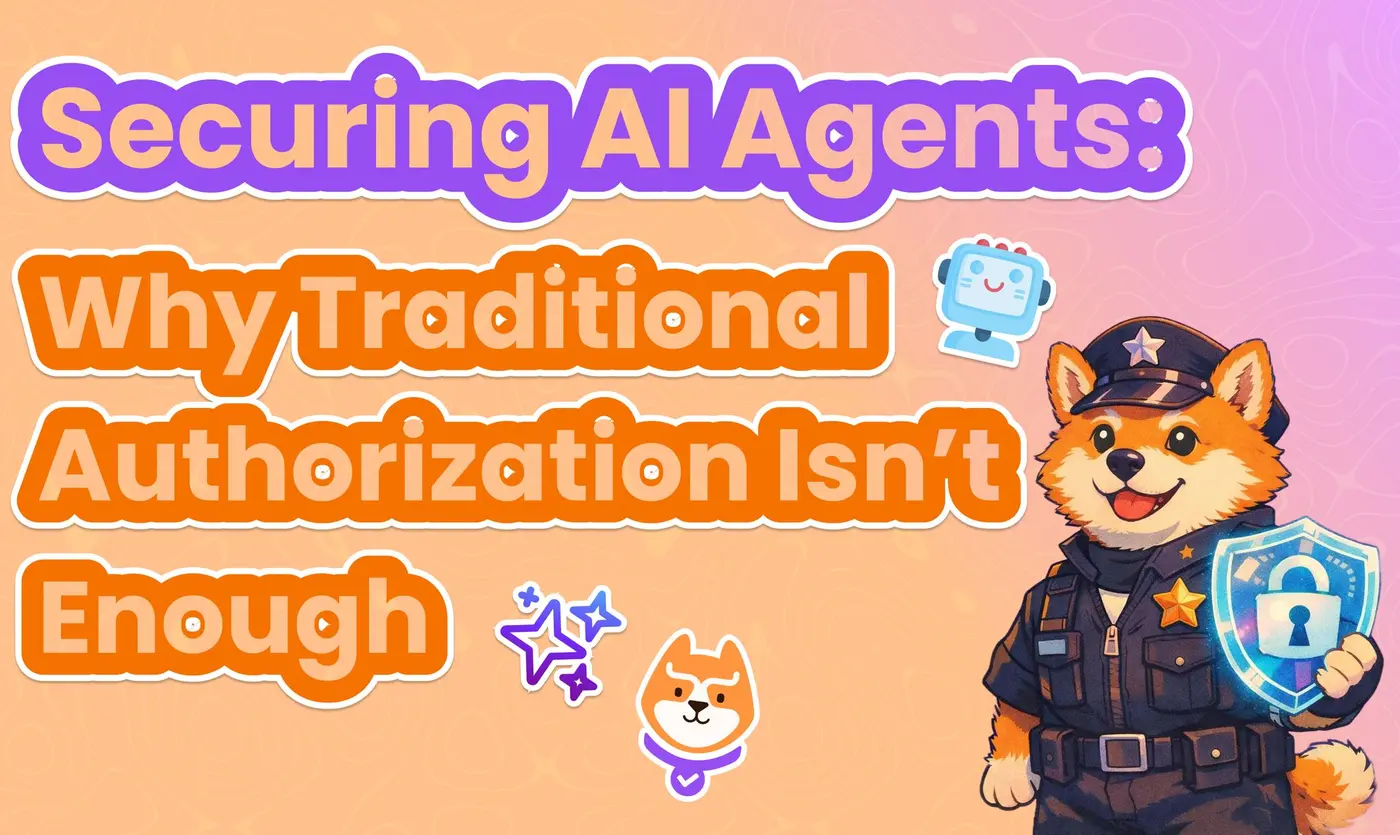 securing ai agents why traditional authorization isnx27t enough