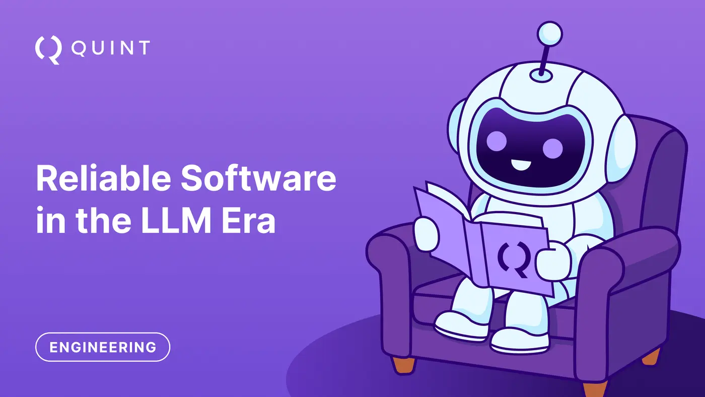 reliable software in the llm era