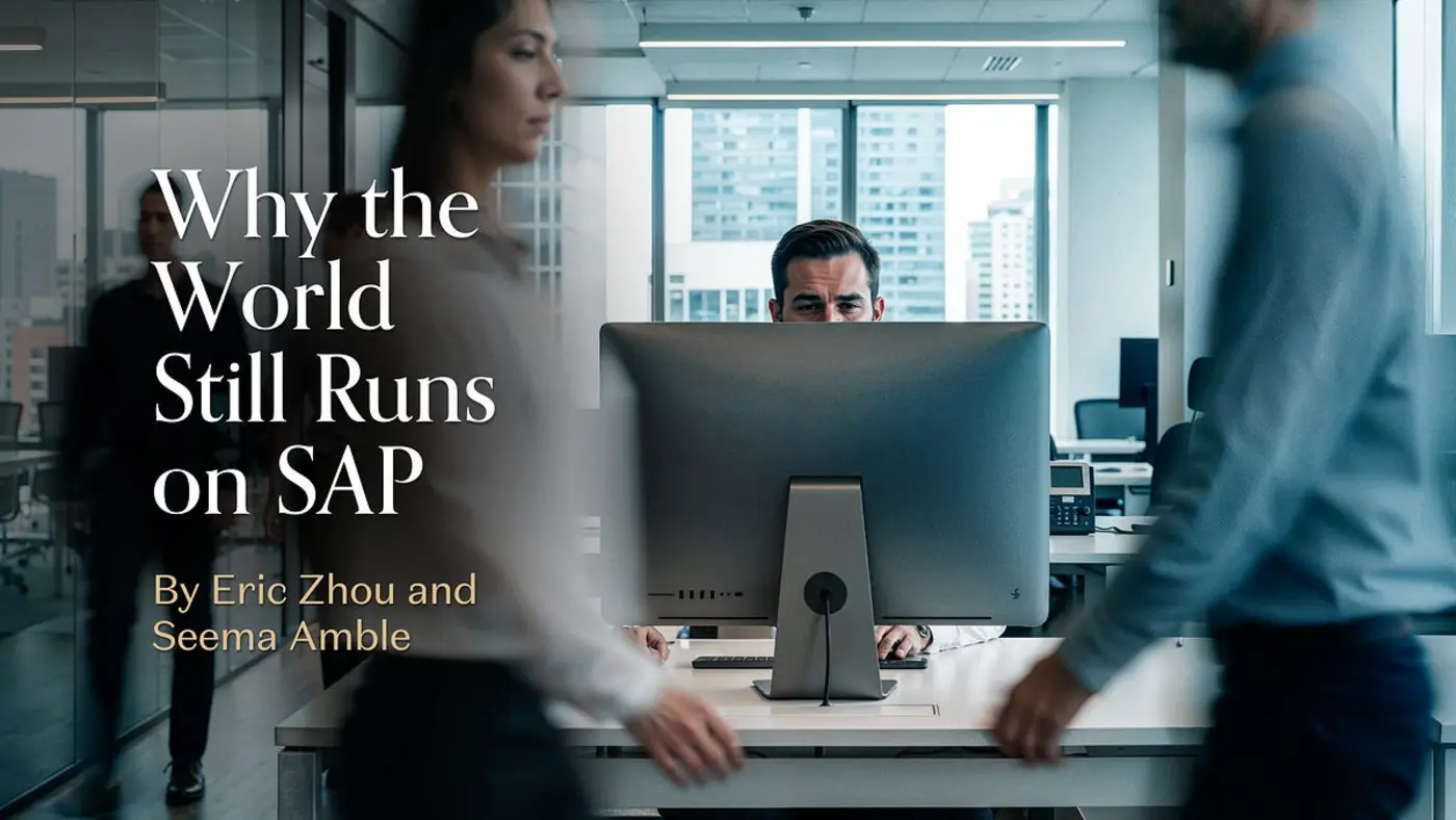 why the world still runs on sap
