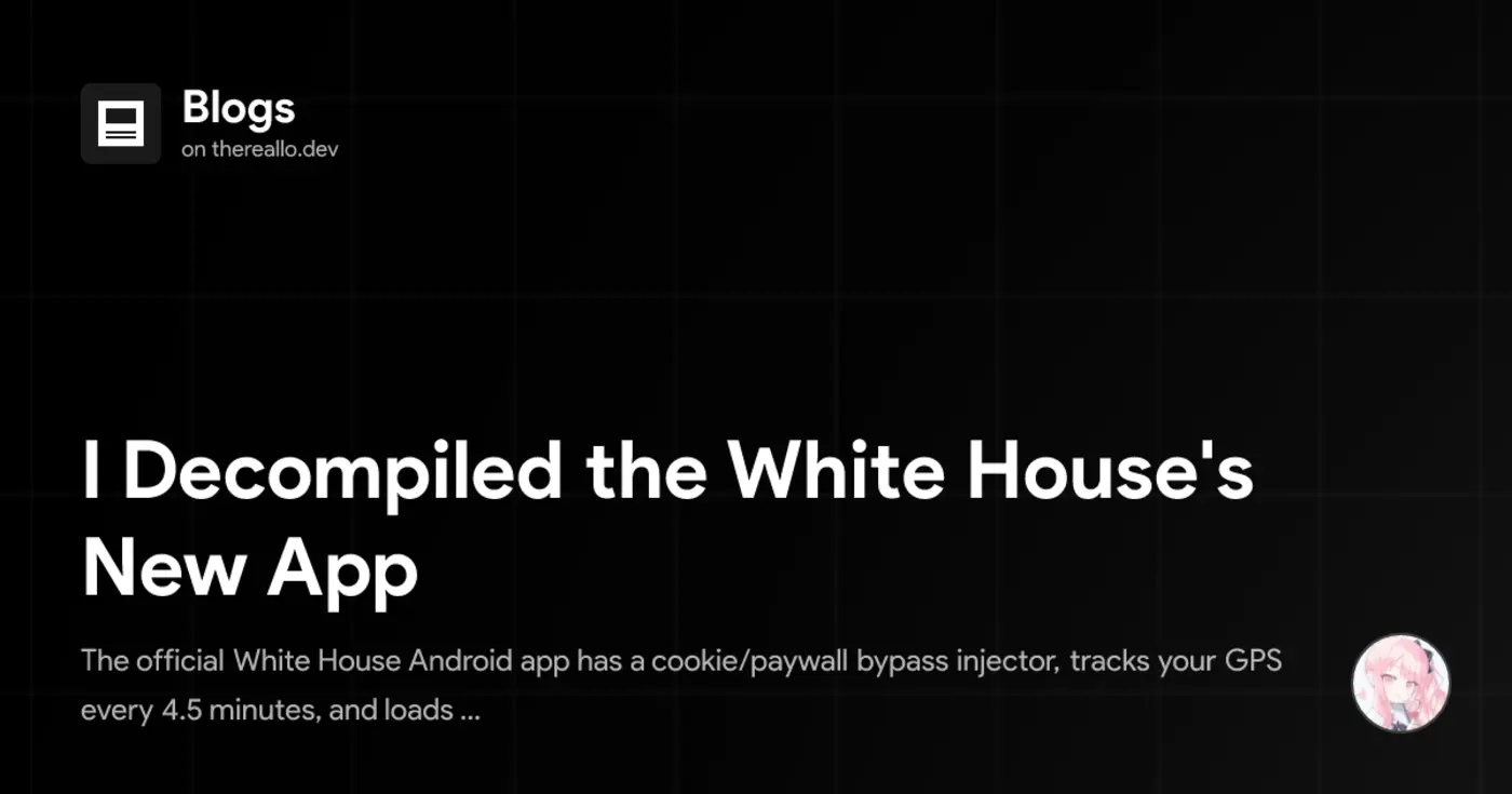 i decompiled the white housex27s new app