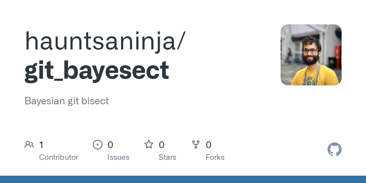 show hn git bayesect bayesian git bisection for nondeterministic bugs