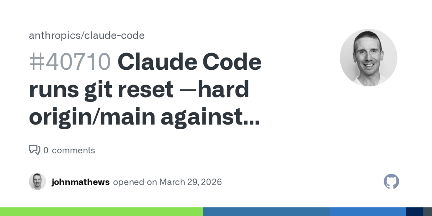 claude code runs git reset hard originmain against project repo every 10 mins