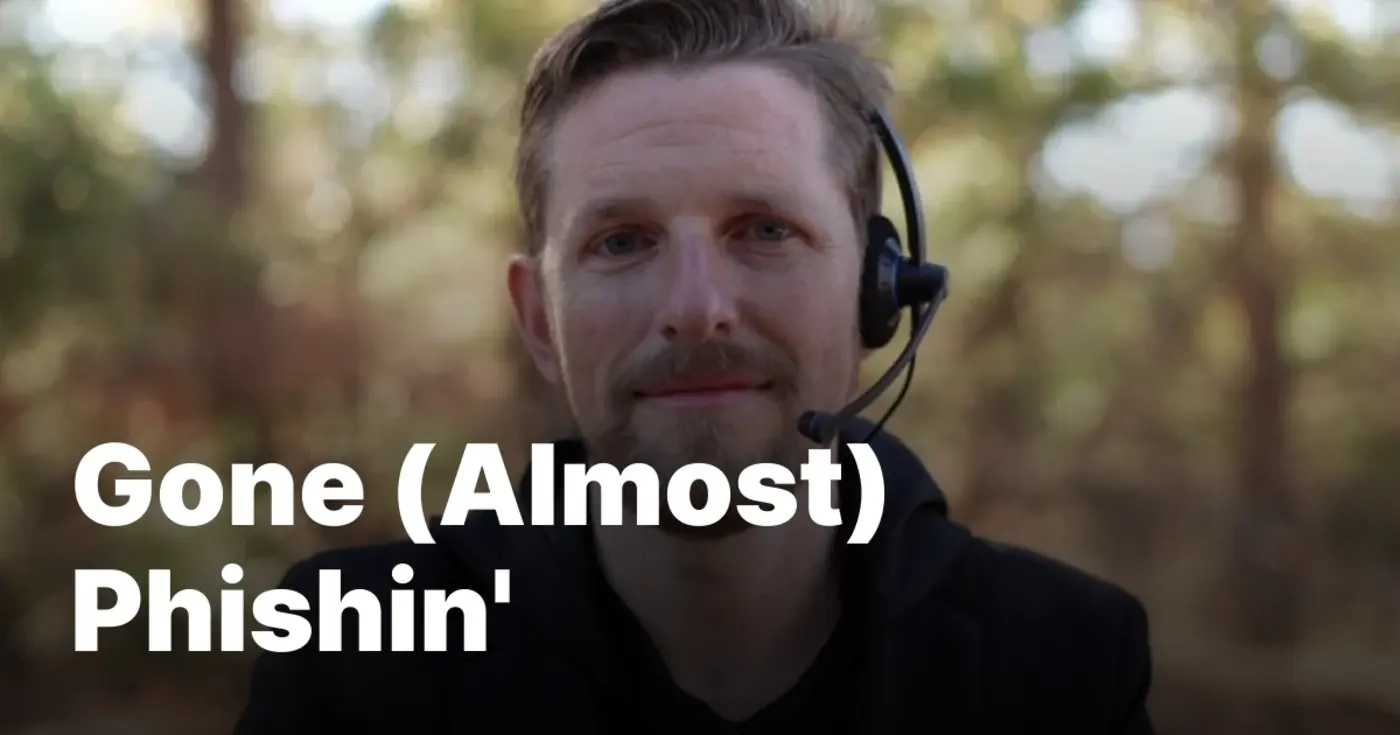 gone almost phishinx27